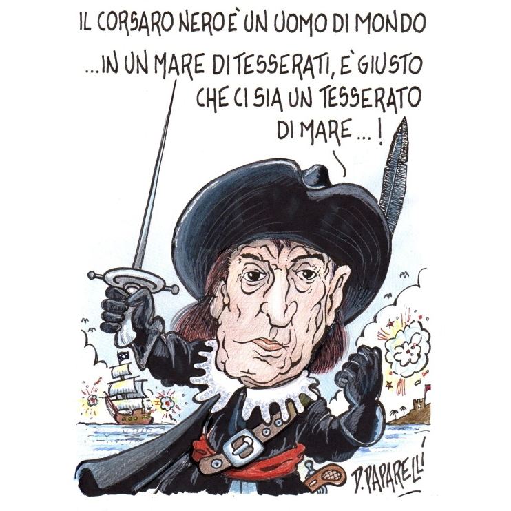 Il corsaro nero è un uomo di mondo... in un mare di tesserati è giusto che ci sia un tesserato di mare!